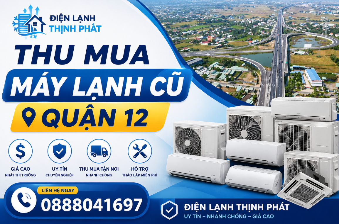 Thu Mua Máy Lạnh Cũ Quận 12 – Hỗ Trợ Tháo Lắp Miễn Phí, Tiện Lợi Tối Đa