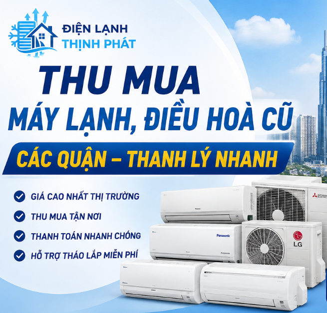 Thu Mua Máy Lạnh Điều Hoà Các Quận – Thanh Lý Nhanh 0888.041.697
